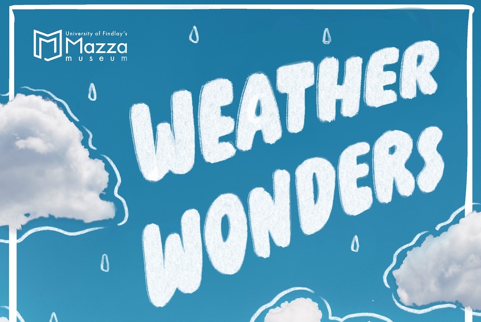 Weather Wonders to be Explored at Mazza Museum’s Funday Sunday April 19